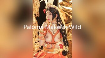 Paloma MakeMeWild